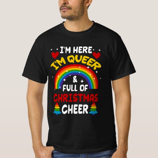 Im Hier bin ich Que Weihnachten LGBTQ Gay Pride Ra T-Shirt (Vorderseite)