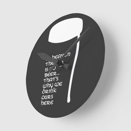 Im Himmel gibt es kein Bier Runde Wanduhr (Winkel)