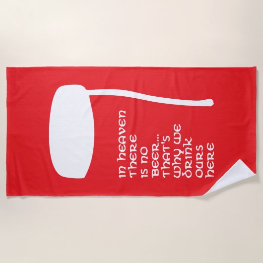 Im Himmel gibt es kein Bier Strandtuch (Vorderseite)