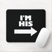 I'm His Arrow Inting Right Matching Couple I'm His Mousepad (Mit Mouse)