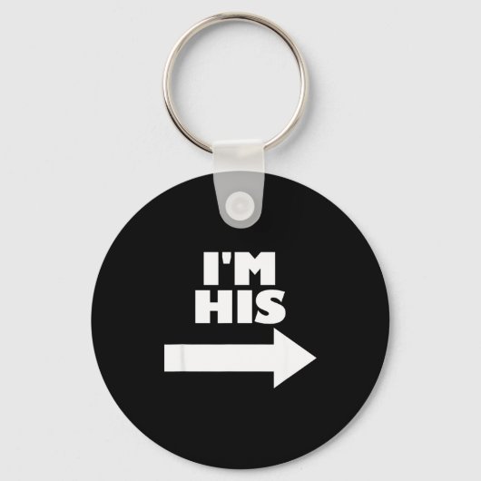 I'm His Arrow Inting Right Matching Couple I'm His Schlüsselanhänger (Vorderseite)