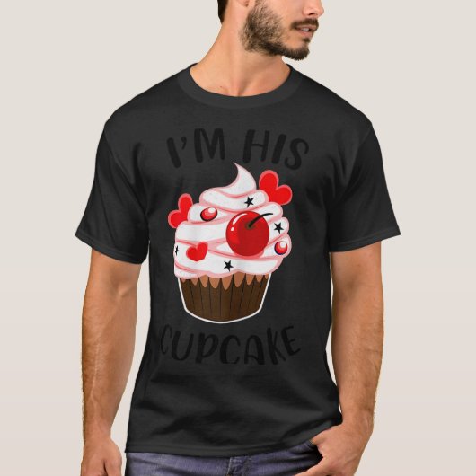 I'm His Cupcake I'm Her Studmuffin Valentine Match T-Shirt (Vorderseite)