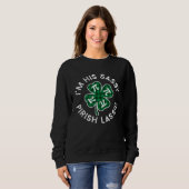 I'm His Sassy Pirish Lassie Lucky C St Patrick's D Sweatshirt (Vorne ganz)