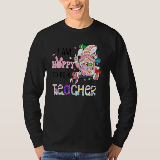 I'm Hoppy To Be A Teacher Easter Rainbow Bunny Gno T-Shirt (Vorderseite)