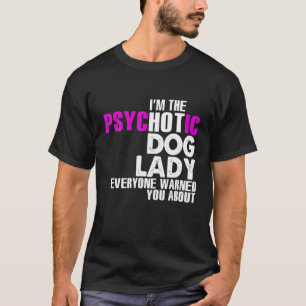 Im Hot Dog Lady, Funny Dogs Lover T-Shirt