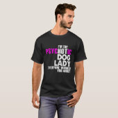 Im Hot Dog Lady, Funny Dogs Lover T-Shirt (Vorne ganz)