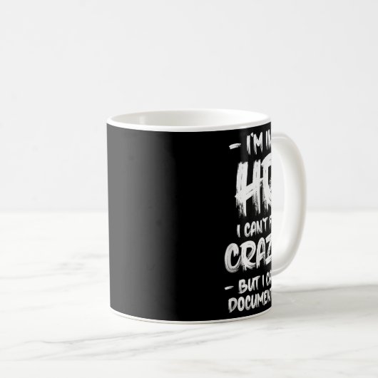 I'm In Hr I Can't Fix Crazy Hr Quotes Employees Ma Kaffeetasse (VorderseiteRechts)
