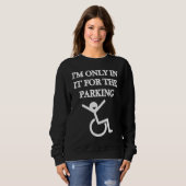I'm In it for parking Dad Joke Sweatshirt (Vorne ganz)