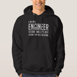 Im Ingenieur bin ich nie falsch witziger Ingenieur Hoodie
