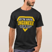 Im Ingenieur Was ist deine Supermacht? T-Shirt (Vorderseite)