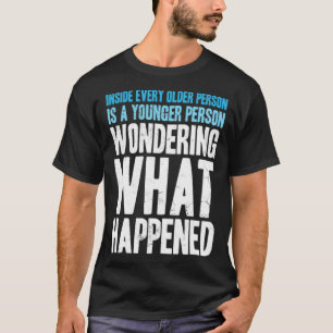 Im Inneren jedes älteren Menschen Jüngere Wunder l T-Shirt