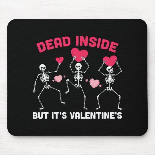 Im Inneren tot, aber es ist Valentinin Mousepad (Vorne)