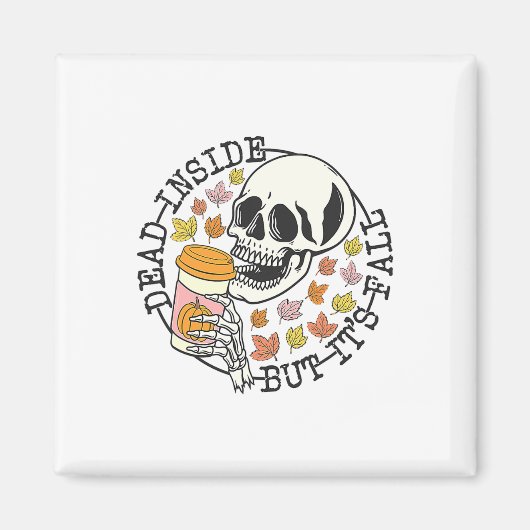 Im Inneren tot, aber sein Fall Halloween Magnet (Vorne)