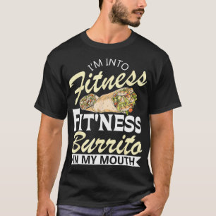 Im Into Fitness Burrito Lover mexikanische Küche T-Shirt