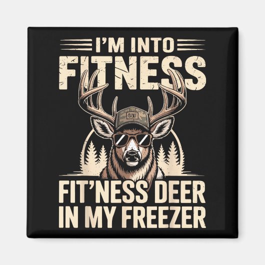Im Into Fitness Fit'ness My Deer Zer Funny Hunting Magnet (Vorne)