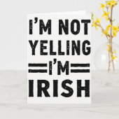 Im Irish Not Yelling Card Karte (Gelbe Blume)