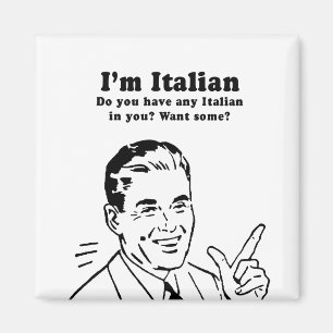 IM ITALIENER - WOLLEN SIE ITALIENER IN IHNEN MAGNET