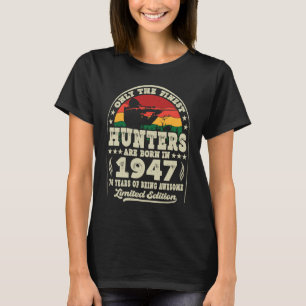 Im Jahr 1947 sind die besten Jäger Geboren, die au T-Shirt