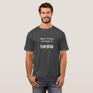 Im Jahr 1958 geschah etwas Großartiges! 60. Geburt T-Shirt