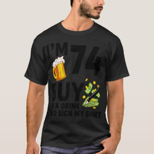 Im Jahr 74 kaufe mir ein Getränk und unterschreibe T-Shirt