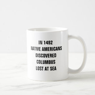 Im Jahre 1492 amerikanische Ureinwohner entdeckten Kaffeetasse
