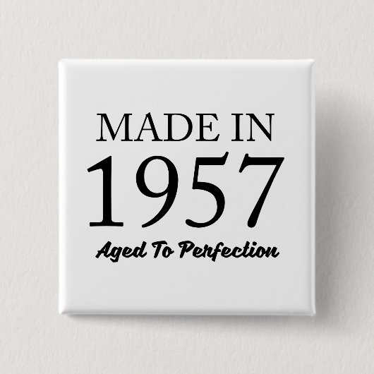 Im Jahre 1957 gemacht Button (Vorderseite)
