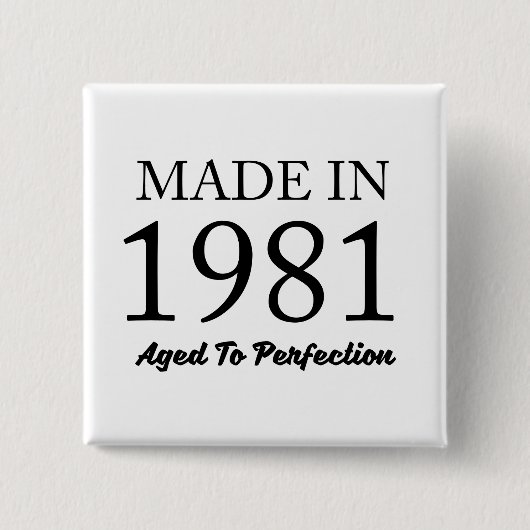 Im Jahre 1981 gemacht Button (Vorderseite)