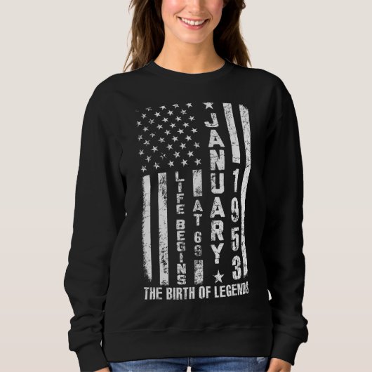 Im Januar 1953 beginnt das Leben um 69 Geboren im  Sweatshirt (Vorderseite)