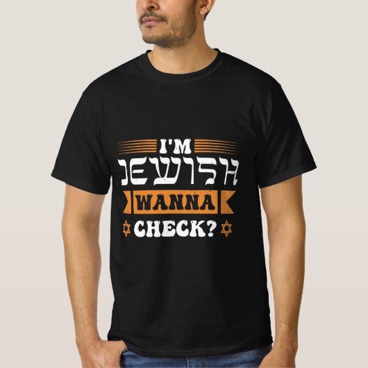 I'm Jewish wanna check? T-Shirt (Vorderseite)