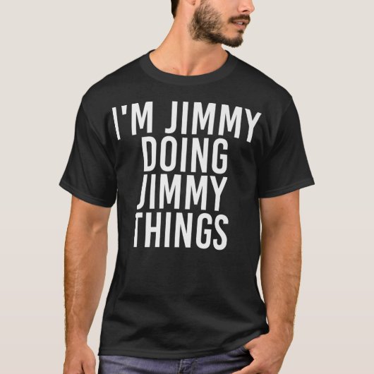 IM JIMMY MACHT JIMMY DINGS Funny Christmas Geschen T-Shirt (Vorderseite)