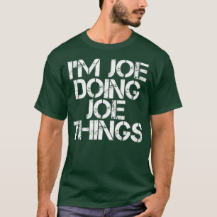 IM JOE TUING JOE DINGS Shirt Funny Gift Idee