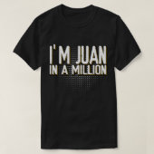 I'm Juan In A Million Spanish Name Pun Funny Cinco T-Shirt (Design vorne)