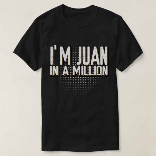 I'm Juan In A Million Spanish Name Pun Funny Cinco T-Shirt (Design vorne)