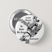 Im Judo vertrauen wir Knopf Button (Vorne & Hinten)