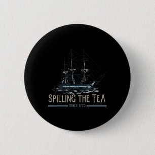 Im Juli das Tee seit 1773 Amerikanische Unabhängig Button
