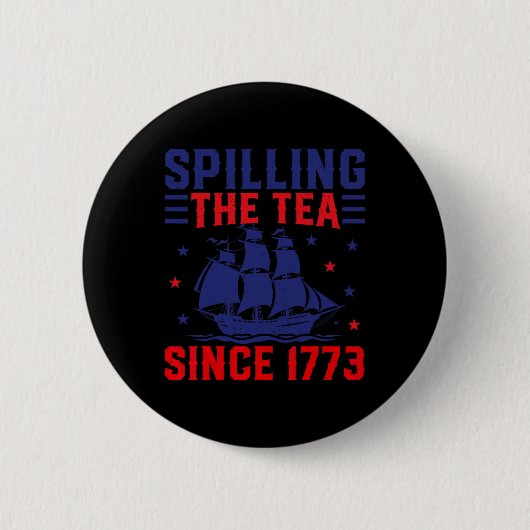 Im Juli, der Tee seit 1773 ausbreitet Button (Vorderseite)