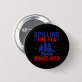 Im Juli, der Tee seit 1773 ausbreitet Button (Vorne & Hinten)