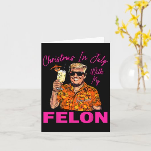 Im Juli mit meinem Felon Trump 2024 Sommerurlaub Karte (Gelbe Blume)