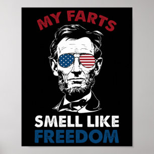 Im Juli riechen meine Furzen wie Freedom Abraham L Poster