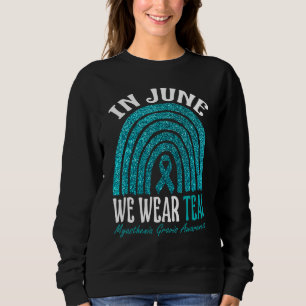 Im Juni tragen wir Aquamarine Myasthenia Gravis Aw Sweatshirt