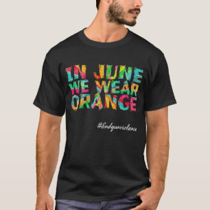 Im Juni tragen wir das Bewusstsein für Orange End  T-Shirt