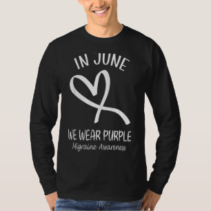 Im Juni tragen wir Lila Migräne-Bewusstsein Lila R T-Shirt
