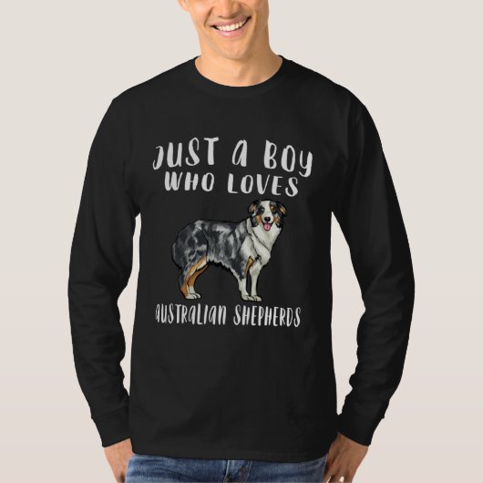 Im Just A Boy Who Loves Australian Shepherds Dog T-Shirt (Vorderseite)
