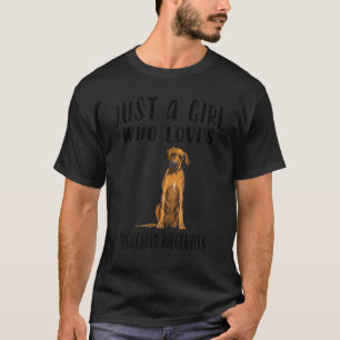 Im Just a Girl Who Lieben Rhodesian Ridgebacks Dog T-Shirt