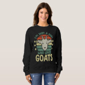 i'm just a girl who loves goats   goat farmer farm sweatshirt (Vorne ganz)