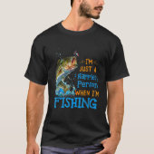 I'm Just A Happier Person When I'm Fishing T-Shirt (Vorderseite)