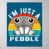 I'm Just A Pebble Kids  Poster (Vorne)