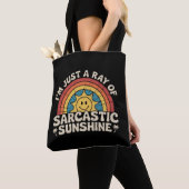 Im Just A Ray of Sarcastic Sunshine Humor Sarcasm Tasche (Von Nahem)