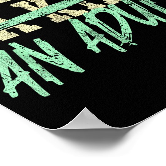 I'm Just An Adult A Kid Funny Adulthood Saying Poster (Ecke)