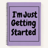 "I'm Just Getting Started" Phrase Black Lettering Notizblock (Vorderseite)